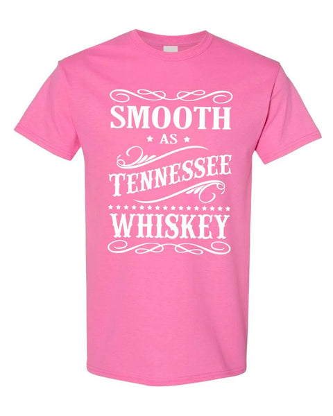 T-Shirt  Smooth as Tennessee  Whiskey Pink or Black