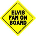 SIGN Elvis Fan On Board (Yellow Bkgd) Auto Attitudes Car Signs with Suction Cup