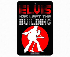 Tin Sign Elvis Left The Building
